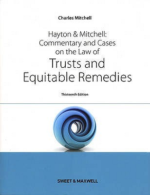 hayton-and-mitchell-commentary-and-cases-on-the-law-of-trusts-and-equitable-remedies
