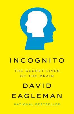 Cover of book 'Incognito: The Secret Lives of the Brain'