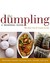 The Dumpling A Seasonal Guide by Wai Hon Chu
