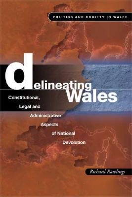 delineating-wales-legal-and-constitutional-aspects-of-national-devolution