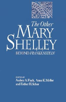 the-other-mary-shelley-beyond-frankenstein