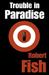 Trouble in Paradise by Robert L. Fish