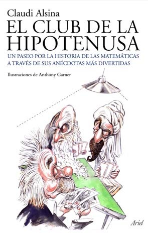 el-club-de-la-hipotenusa-la-historia-de-las-matemticas-a-travs-de-las-ancdotas-ms-divertidas