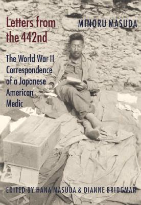 letters-from-the-442nd-the-world-war-ii-correspondence-of-a-japanese-american-medic