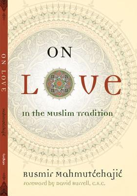 on-love-in-the-muslim-tradition