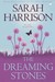 The Dreaming Stones by Sarah Harrison