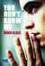 You Don't Know Me by David Klass