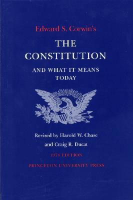Edward S. Corwin's Constitution and What It Means Today: 1978 Edition 978-0691027586 por Edwards S. Corwin's EPUB TORRENT