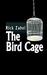 The Bird Cage by Rick Zabel
