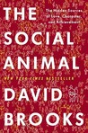 The Social Animal by David Brooks The Social Animal by David Brooks