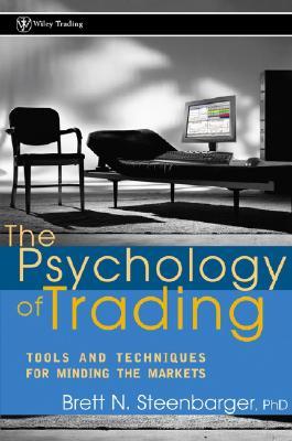 the-psychology-of-trading-tools-and-techniques-for-minding-the-markets
