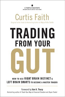 trading-from-your-gut-how-to-use-right-brain-instinct-left-brain-smarts-to-become-a-master-trader