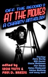 Off The Record 2 - At The Movies - A Charity Anthology cover