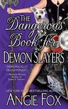 The Dangerous Book for Demon Slayers (Demon Slayer, #2)