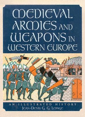 medieval-armies-and-weapons-in-western-europe-an-illustrated-history