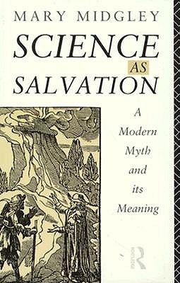 Science as Salvation: A Modern Myth and Its Meaning por Mary Midgley 978-0415107730 DJVU PDF FB2
