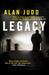 Legacy (Charles Thoroughgood, #2) by Alan Judd