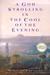 A God Strolling in the Cool of the Evening by Mário de Carvalho A God Strolling in the Cool of the Evening by Mário de Carvalho