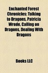 Enchanted Forest Chronicles: Talking to Dragons, Patricia Wrede, Calling on Dragons, Dealing With Dragons