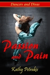 Passion and Pain (Dancers and Divas, #1)