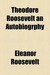 Theodore Roosevelt an Autob...