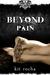 Beyond Pain (Beyond, #3) by Kit Rocha