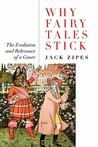 Why Fairy Tales Stick: The Evolution and Relevance of a Genre
