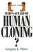 Who's Afraid of Human Cloning? by Gregory E. Pence