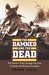 The Damned and the Dead The Eastern Front Through the Eyes of Soviet and Russian Novelists by Frank Ellis