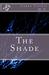 The Shade  by Larry Gattis