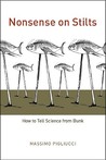 Nonsense on Stilts: How to Tell Science from Bunk