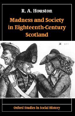 madness-and-society-in-eighteenth-century-scotland