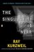 The Singularity is Near: When Humans Transcend Biology