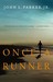 Once a Runner  by John L. Parker Jr.