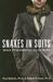 Snakes in Suits When Psychopaths Go to Work by Paul Babiak