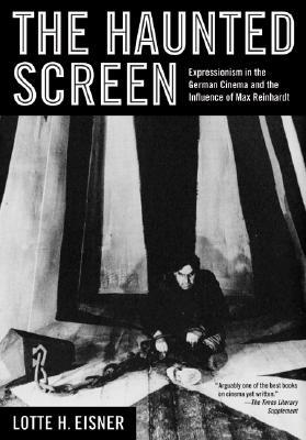 The Haunted Screen: Expressionism in the German Cinema and the Influence of Max Reinhardt
