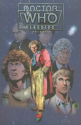 Doctor Who Classics, Vol. 6 (Doctor Who Classics #6)