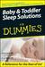 Baby & Toddler Sleep Solutions for Dummies by Arthur Lavin