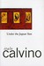 Under the Jaguar Sun by Italo Calvino
