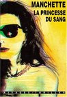 La Princesse Du Sang by Jean-Patrick Manchette La Princesse Du Sang by Jean-Patrick Manchette audiobook
