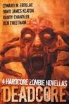 Deadcore: 4 Hardcore Zombie Novellas