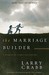 The Marriage Builder