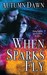 When Sparks Fly (Spark, #2) by Autumn Dawn