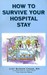 How to Survive Your Hospital Stay by Judy Burger Crane
