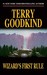 Wizard's First Rule (Sword of Truth, #1) by Terry Goodkind
