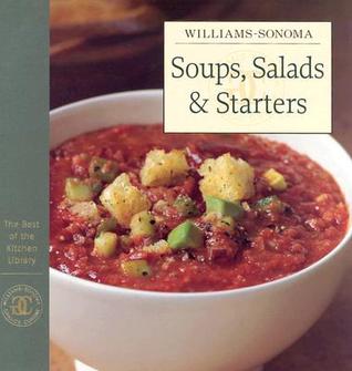 soups-salads-starters-the-best-of-williams-sonoma-kitchen-library