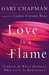 Love Is a Flame Stories of What Happens When Love Is Rekindled by James Stuart Bell Jr.
