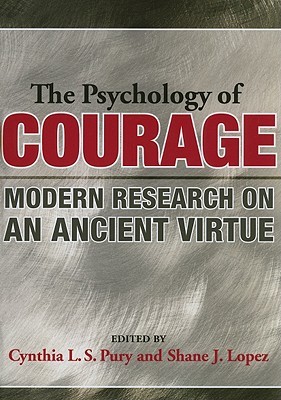 The Psychology of Courage by Cynthia L. S. Pury 8908945