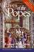 Lives of the Popes The Pontiffs from St. Peter to Benedict XVI by Richard P. McBrien