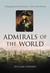 Admirals of the World A Biographical Dictionary, 1500 to the Present by William Stewart